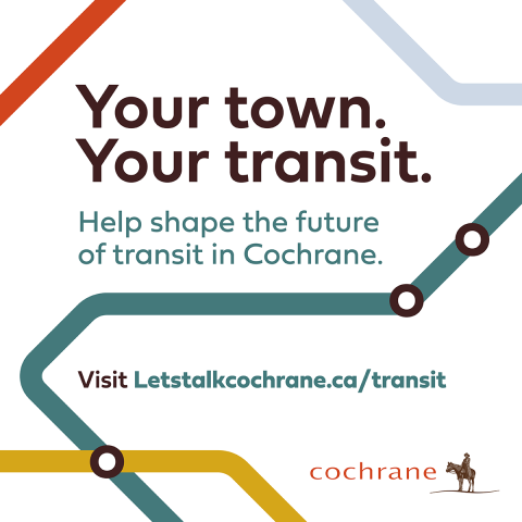 your town, your transit. help shape the future of transit in cochrane 